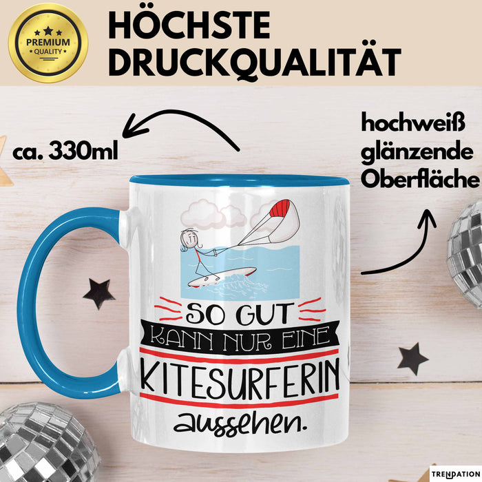 Kitesurferin Geschenk Tasse So Gut Kann Nur Eine Kitesurferin Aussehen Geschenkidee Geburtstag Weihnachten Lustig Blau Trendation