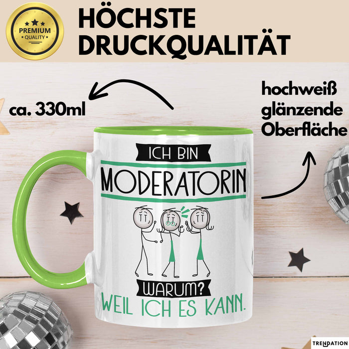 Moderatorin Tasse Geschenk Ich Bin Moderatorin Warum Weil Ich Es Kann Geschenkidee Geburtstag Grün Trendation
