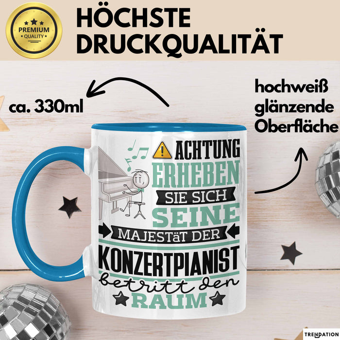 Konzertpianist Geschenk Tasse Lustiger Spruch Erheben Sie Sich Der Konzertpianist Betritt den Raum Blau Trendation