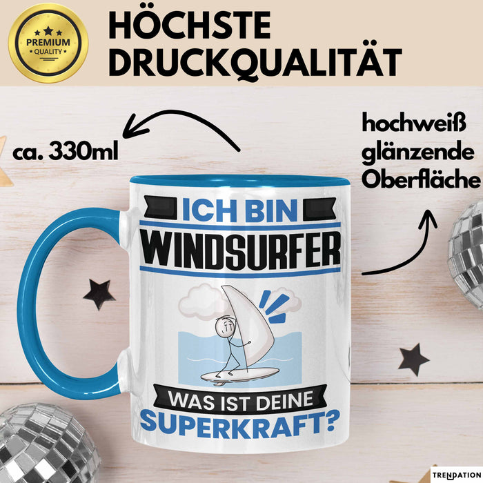 Windsurfer Tasse Geschenk für Windsurfer Geburtstag Lustiger Spruch Kaffee-Becher Was Ist Deine Superkraft Blau Trendation