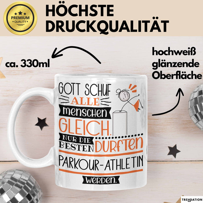 Parkour-Athletin Geschenk Becher Tasse Gott Schuf Alle Menschen Gleich Nur Die Besten Durfeten Parkour-Athletin Werden Geschenkidee Lustig Weiß Trendation
