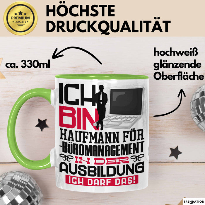 Kaufmann für Büromanagement Ausbildung Tasse Geschenk Ich Bin Kaufmann für Büromanagement In Der Ausbildung Ich Darf Das Geschenkidee Spruch Grün Trendation