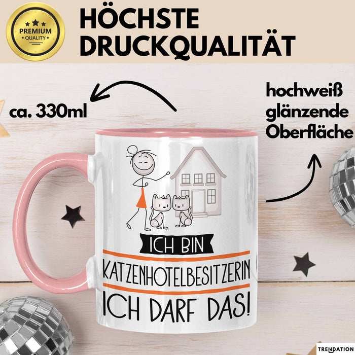 Geschenk für Katzenhotelbesitzerin Tasse Lustige Geschenkidee Geburtstag Ich Bin Katzenhotelbesitzerin Ich Darf Das Rosa Trendation