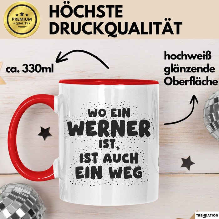 Werner Tasse Wo Ein Werner Ist, Ist Auch Ein Weg Geschenk