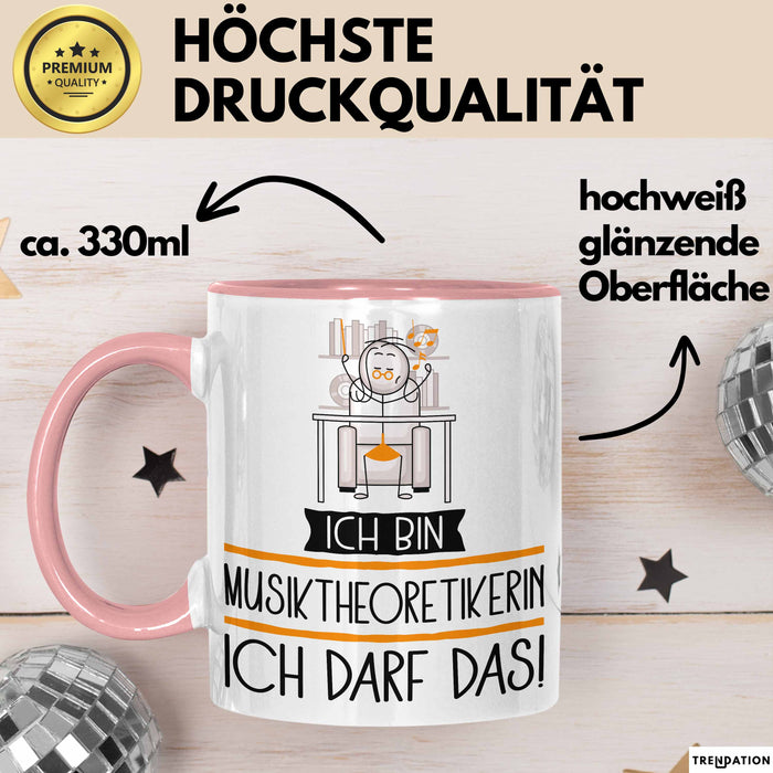 Geschenk für Musiktheoretikerin Tasse Lustige Geschenkidee Geburtstag Ich Bin Musiktheoretikerin Ich Darf Das Rosa Trendation