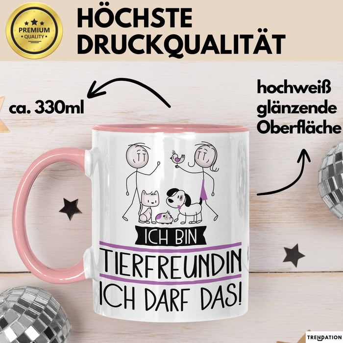 Geschenk für Tierfreundin Tasse Lustige Geschenkidee Geburtstag Ich Bin Tierfreundin Ich Darf Das Rosa Trendation