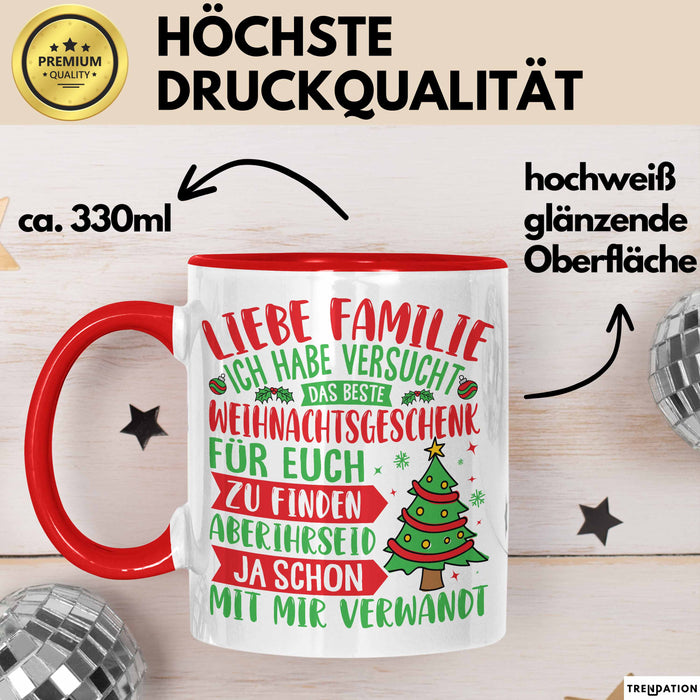 Weihnachten Tasse Geschenk Familie Liebe Familie Ich Habe Versucht Das Beste Geschenk Für Euch Zu Finden Verwandt Spaß Gag Joke Kaffee-Becher Rot Trendation