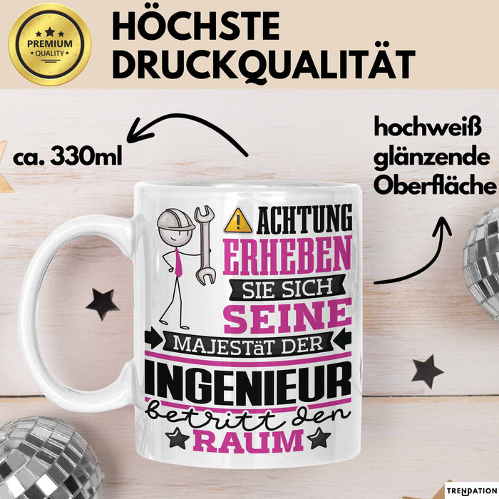 Ingenieur Geschenk Tasse Lustiger Spruch Erheben Sie Sich Der Ingenieur Betritt den Raum Weiß Trendation