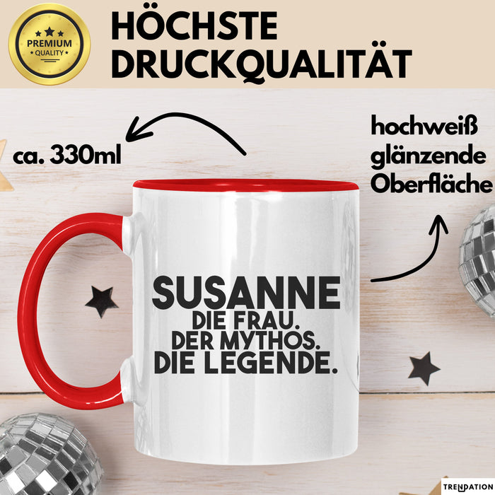 Susanne Tasse Susanne – Die Frau. Der Mythos. Die Legende. Geschenk Rot Trendation