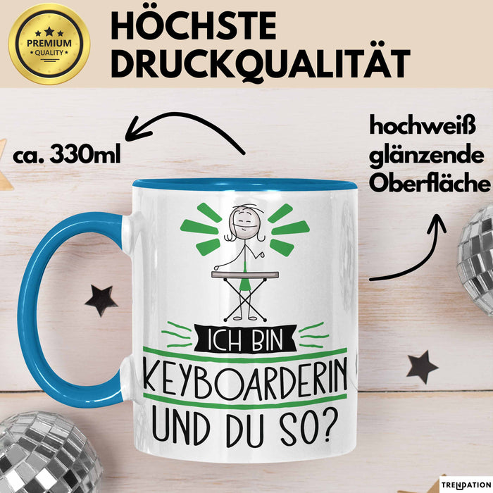 Keyboarderin Tasse Geschenk Ich Bin Keyboarderin Und Du So Geschenkidee Lustiger Spruch Becher Blau Trendation