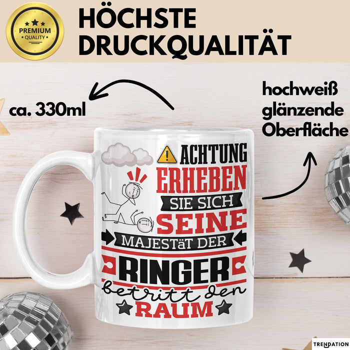 Ringer Geschenk Tasse Lustiger Spruch Erheben Sie Sich Der Ringer Betritt den Raum Weiß Trendation