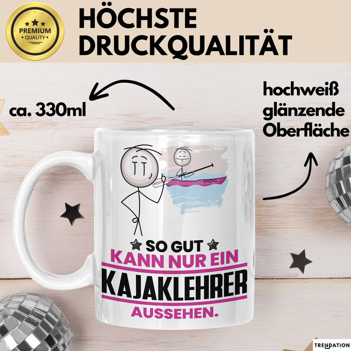 Kajaklehrer Geschenk Tasse So Gut Kann Nur Ein Kajaklehrer Aussehen Geschenkidee Kaffee-Becher Weiß Trendation