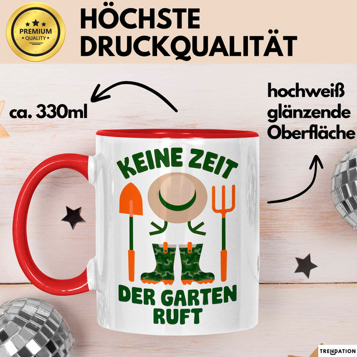 Garten Pflanzen Gärtner Tasse Geschenk Lustige Geschenkidee Spruch Keine Zeit Der Garten Ruft Rot Trendation