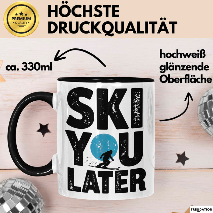 Skifahren Skifahrer Tasse Geschenk Ski You Later Schneesport Geschenkidee Lustig Trendation