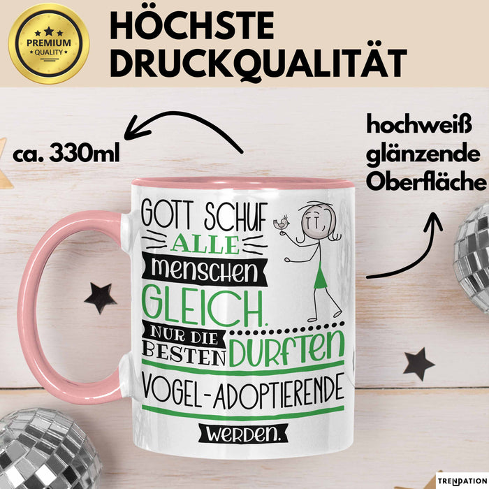Vogel-Adoptierende Geschenk Becher Tasse Gott Schuf Alle Menschen Gleich Nur Die Besten Durfeten Vogel-Adoptierende Werden Geschenkidee Lustig Rosa Trendation