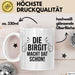 Birgit Tasse Geschenk Die Birgit Macht Dat Schon Geschenkidee Becher mit Name Weiß Trendation