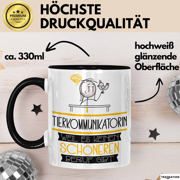Tierkommunikatorin Weil Es Keinen Schöneren Beruf Gibt Tasse Geschenk für Eine Tierkommunikatorin Lustig Trendation