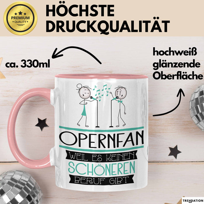 Opernfan Weil Es Keinen Schöneren Beruf Gibt Tasse Geschenk für Eine Opernfan Lustig Rosa Trendation