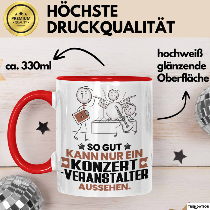 Konzertveranstalter Geschenk Tasse So Gut Kann Nur Ein Konzertveranstalter Aussehen Geschenkidee Kaffee-Becher Rot Trendation