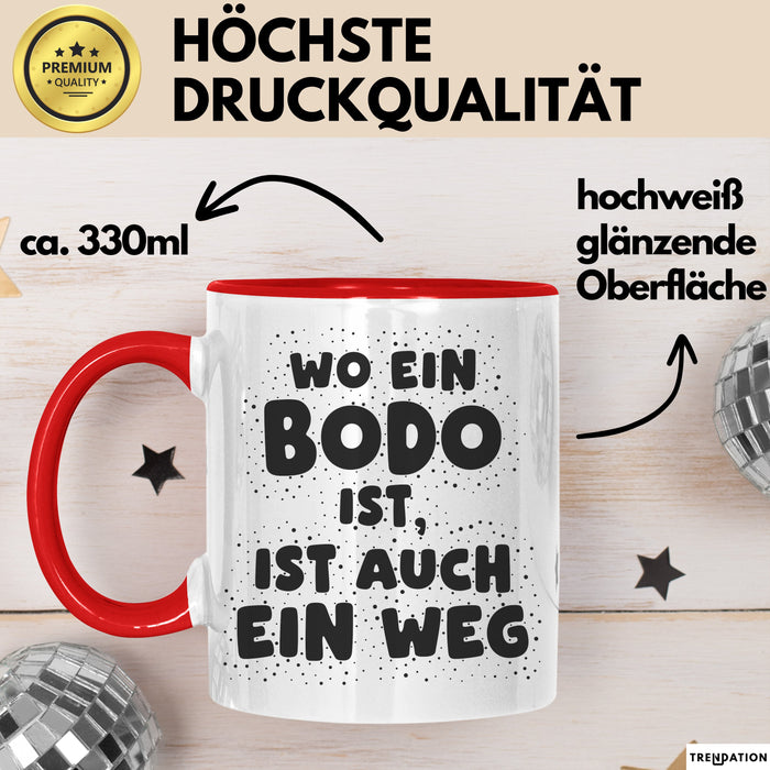Bodo Tasse Wo Ein Bodo Ist, Ist Auch Ein Weg Geschenk