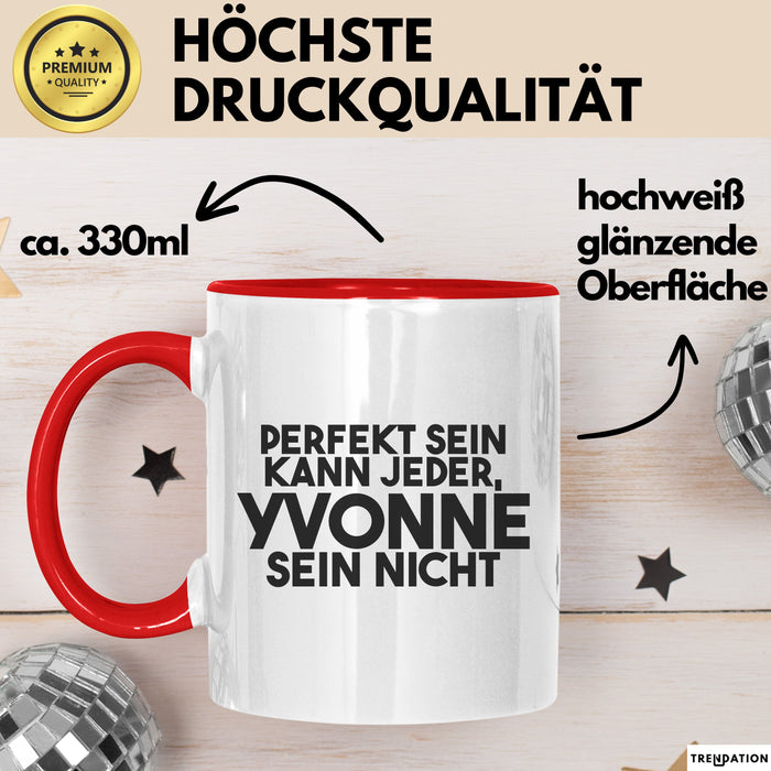 Yvonne Tasse Perfekt Sein Kann Jeder, Yvonne Sein Nicht Geschenk