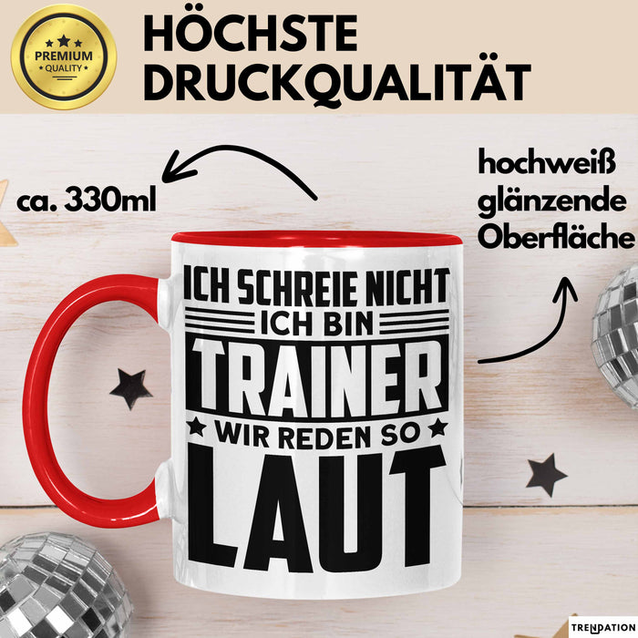 Trainer Tasse Geschenk Bester Fußball Basketball Coach Geschenkidee Ich Schreie Nicht Ich Bin Trainer Ich Rede So Laut Rot Trendation