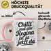 Regina Tasse Geschenk Chillt Mal Alle Regina Ist Ja Jetzt Da Geschenkidee Becher mit Name Rosa Trendation