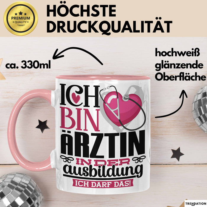 Ärztin Ausbildung Start Geschenk Tasse Ich Bin Ärztin In Der Ausbildung Ich Darf Das Kaffee-Becher Geschenkidee Rosa Trendation