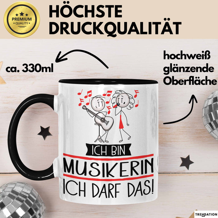 Geschenk für Musikerin Tasse Lustige Geschenkidee Geburtstag Ich Bin Musikerin Ich Darf Das Trendation