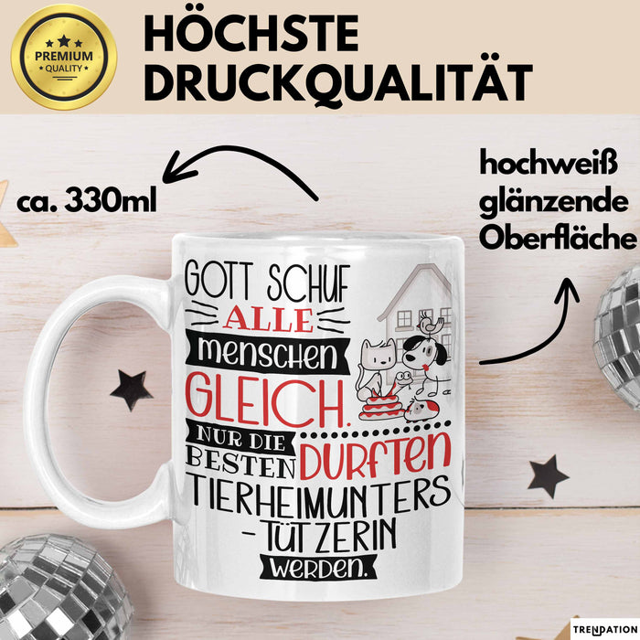 Tierheimunterstützerin Geschenk Becher Tasse Gott Schuf Alle Menschen Gleich Nur Die Besten Durfeten Tierheimunterstützerin Werden Geschenkidee Lustig Weiß Trendation