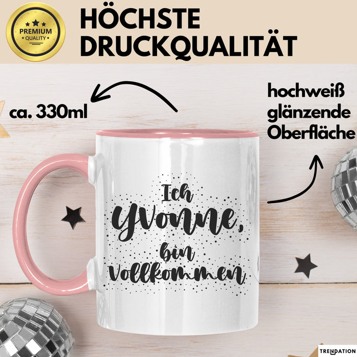 Yvonne Tasse Ich Yvonne, Bin Vollkommen Geschenk Rosa Trendation