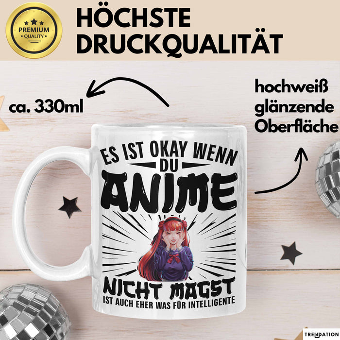 Anime-Liebhaber Tasse Geschenk Es Ist Okay Wenn Du Anime Nicht Magst Es Ist Auch Eher Was Für Intelligente Weiß Trendation