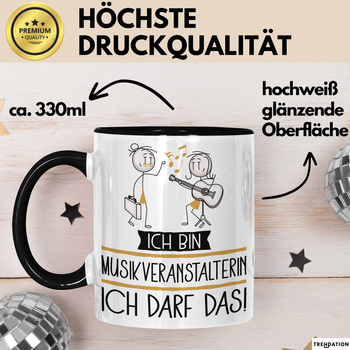 Geschenk für Musikveranstalterin Tasse Lustige Geschenkidee Geburtstag Ich Bin Musikveranstalterin Ich Darf Das Trendation