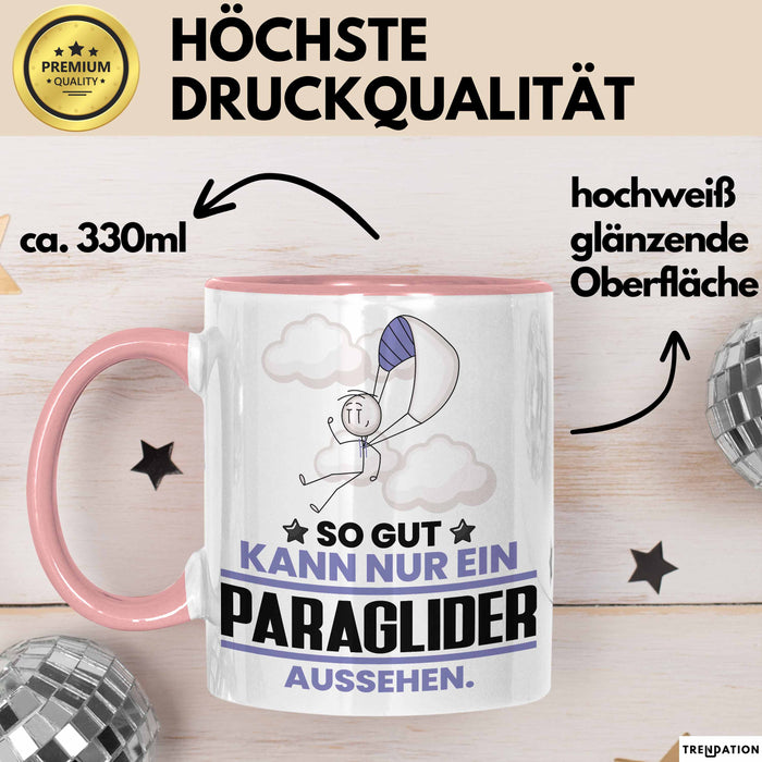 Paraglider Geschenk Tasse So Gut Kann Nur Ein Paraglider Aussehen Geschenkidee Kaffee-Becher Rosa Trendation
