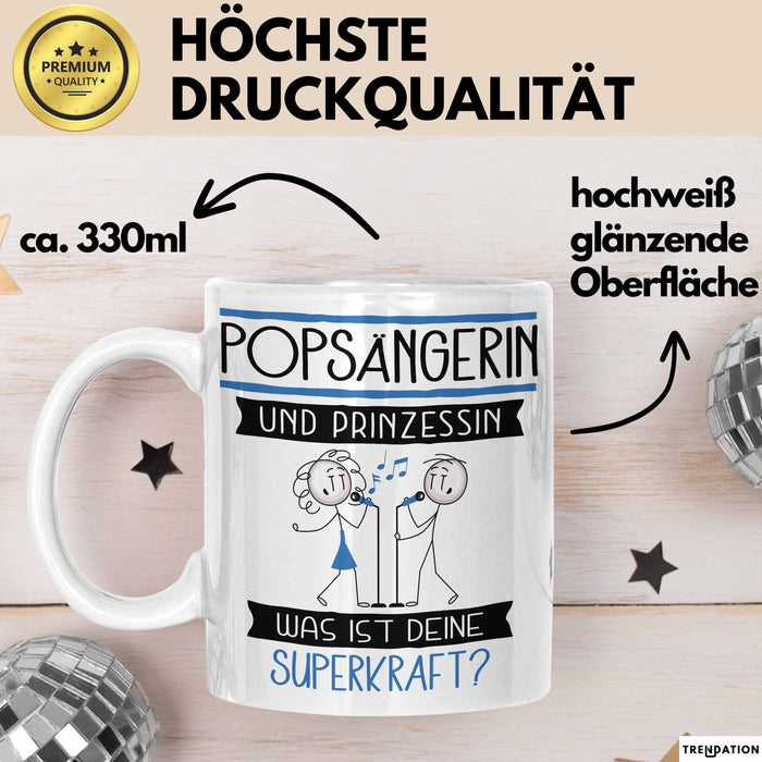 Popsängerin Und Prinzessin Tasse Geschenk Für Eine Popsängerin Geburtstag Was Ist Deine Superkraft Weiß Trendation