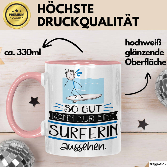 Surferin Geschenk Tasse So Gut Kann Nur Eine Surferin Aussehen Geschenkidee Geburtstag Weihnachten Lustig Rosa Trendation