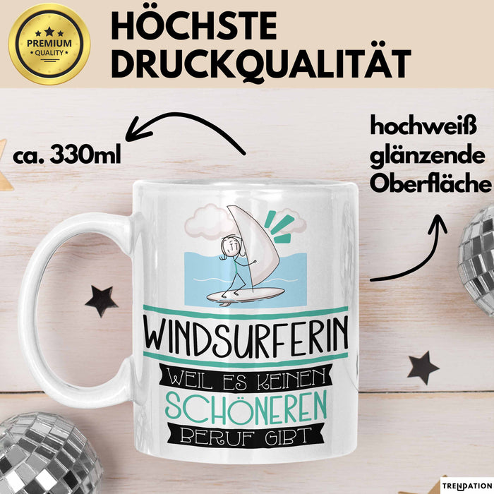 Windsurferin Weil Es Keinen Schöneren Beruf Gibt Tasse Geschenk für Eine Windsurferin Lustig Weiß Trendation