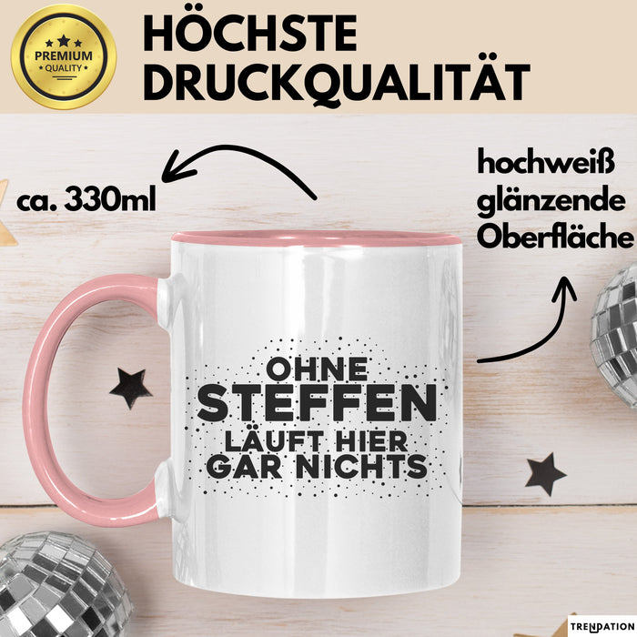 Steffen Tasse Ohne Steffen Laeuft Hier Gar Nichts Geschenk
