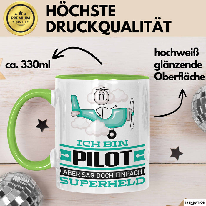 Pilot Geschenk Tasse Ich Bin Pilot Aber Sag Doch Einfach Superheld Lustige Geschenkdiee für Pilot Kaffee-Becher Grün Trendation