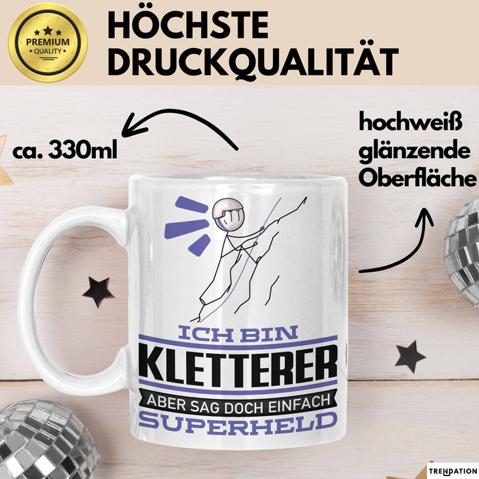 Kletterer Geschenk Tasse Ich Bin Kletterer Aber Sag Doch Einfach Superheld Lustige Geschenkdiee für Kletterer Kaffee-Becher Weiß Trendation