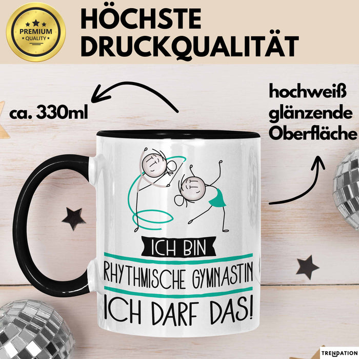 Geschenk für Rhythmische Gymnastin Tasse Lustige Geschenkidee Geburtstag Ich Bin Rhythmische Gymnastin Ich Darf Das Trendation