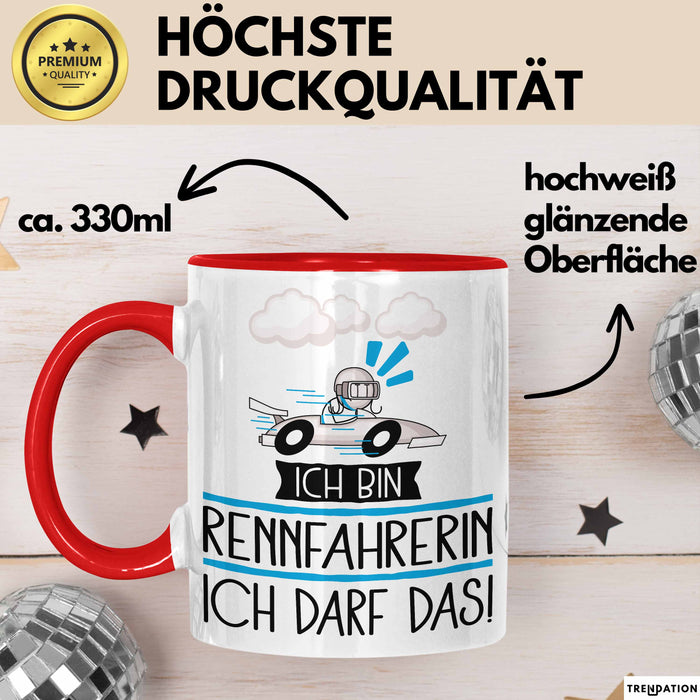 Geschenk für Rennfahrerin Tasse Lustige Geschenkidee Geburtstag Ich Bin Rennfahrerin Ich Darf Das Rot Trendation