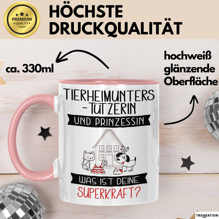 Tierheimunterstützerin Und Prinzessin Tasse Geschenk Für Eine Tierheimunterstützerin Geburtstag Was Ist Deine Superkraft Rosa Trendation