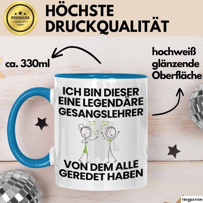 Gesangslehrer Geschenk Tasse Lustige Geschenkidee Geburtstag für Gesangslehrer Ich Bin Dieser Legendäre Gesangslehrer Von Dem Alle Geredet Haben Kaffee-Becher Blau Trendation