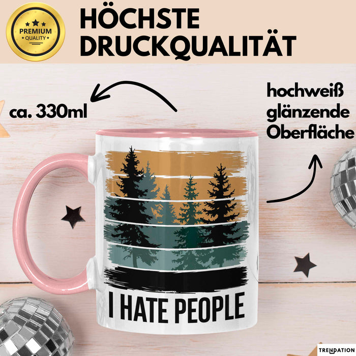 Wald Camping Outdoor Tasse Geschenk Lustige Geschenkidee Spruch Ich Hasse Menschen Rosa Trendation