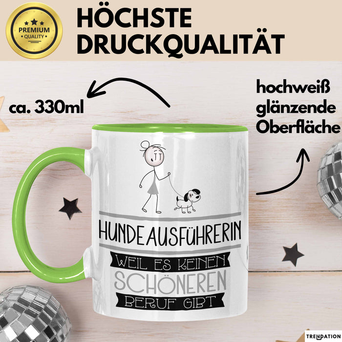 Hundeausführerin Weil Es Keinen Schöneren Beruf Gibt Tasse Geschenk für Eine Hundeausführerin Lustig Grün Trendation