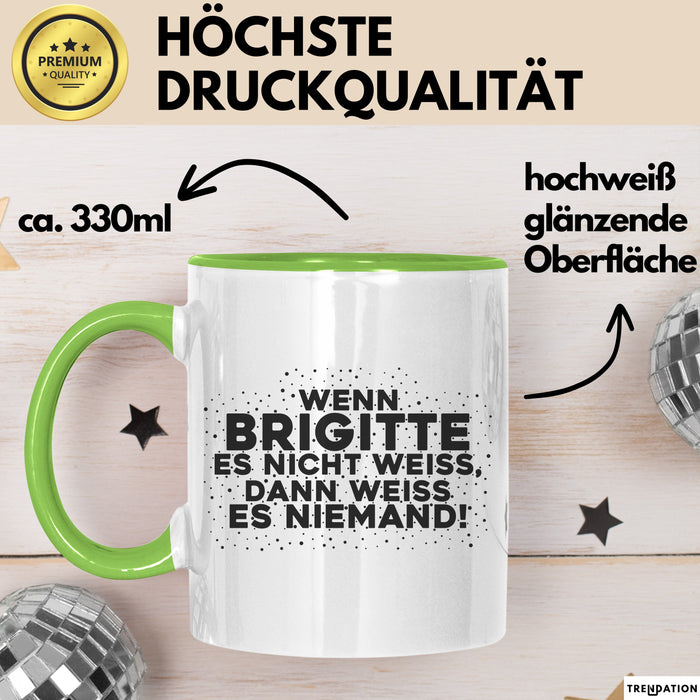 Brigitte Tasse Wenn Brigitte Es Nicht Weiss, Dann Weiss Es Niemand!