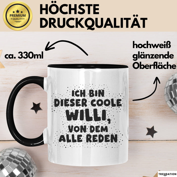 Willi Tasse Ich Bin Dieser Coole Willi, Von Dem Alle Reden Geschenk