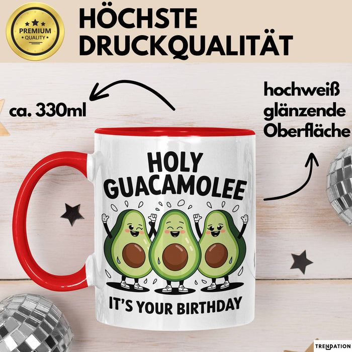 Geburtstagsfeier Tasse Geschenk Lustige Geschenkidee Spruch Heilige Guacamole Es Ist Dein Geburtstag Rot Trendation