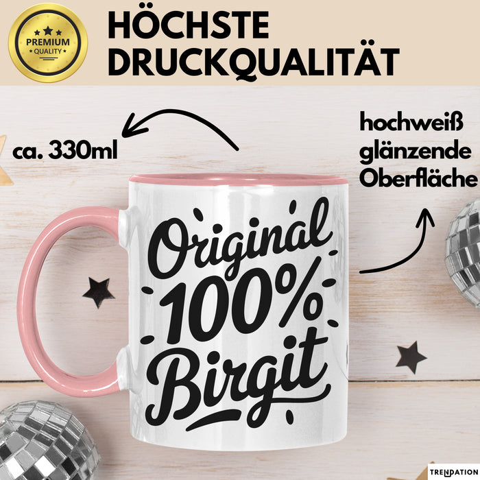 Birgit Tasse Geschenk Original 100% Birgit Geschenkidee Geburtstag Rosa Trendation